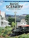 Basic Scenery for Model Railroaders (Model Railroader Books: Essentials)