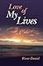 Love of My Lives by River Daniel