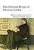 The Selected Works of Thomas Carlyle
