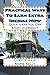 Practical Ways to Earn Extra Income Now by Marie  Kelly