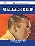 Wallace Reid 131 Success Facts - Everything You Need to Know about Wallace Reid