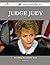 Judge Judy 107 Success Facts - Everything You Need to Know about Judge Judy