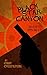 Black Star Canyon: Season 1...