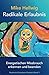 Radikale Erlaubnis: Energetischen Missbrauch erkennen und beenden (Radikale Erlaubnis Projekt Band 1) (German Edition)