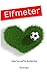 Elfmeter (Der Fc Düsseldorf Und Die Liebe) (German Edition)