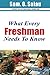 What Every Freshman Needs To Know (Students Self Help Book (Sshbs))