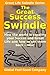The Great Success Swindle by Laura Tong