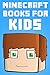 Minecraft Books for Kids