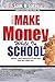 Make Money While In School (Students Self Help Book (Sshbs))