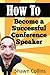 How to Become a Successful Conference Speaker