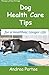 Dog Health Care Tips for a ...