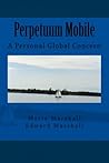 Perpetuum Mobile: A Personal Global Concern