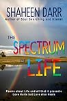 The Spectrum of Life by Shaheen Darr