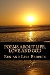 Poems About Life, Love and God Poems About Life, Love and God