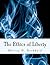 The Ethics of Liberty
