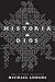La Historia de Dios: Una Te...