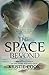 The Space Beyond (The Book of Phoenix, #2)