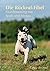 Die Rückruf-Fibel: Hundetraining mit Spaß und Niveau (German Edition)