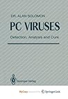 PC Viruses: Detection, Analysis and Cure