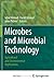 Microbes and Microbial Technology by John Pichtel Iqbal Ahmad Fa...