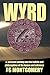 Wyrd: A Personal Journey In...