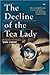 The Decline of the Tea Lady: Management for Dissidents