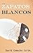Los Zapatos Blancos (Spanish Edition)