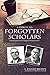 A Tribute to Forgotten Scholars by L. Duane Brown
