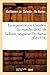 La Sepmaine, Ou Création Du Monde, de G. de Salluste, Seigneur Du Bartas (Éd.1578) (Litterature) (French Edition)