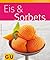 Eis & Sorbets (GU Küchenratgeber)