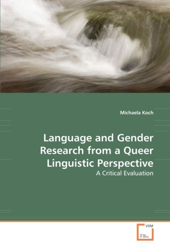 Language and Gender Research from a Queer Linguistic Perspective: A Critical Evaluation (Paperback)