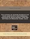 The letting of humors blood in the head-vaine with a new mori... by Samuel Rowlands The letting of humors blood in the head-vaine with a new mori... by Samuel Rowlands