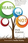 Ready or Not: 30 Days of Discovery For Foster & Adoptive Parents Ready or Not: 30 Days of Discovery For Foster & Adoptive Parents