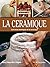 La Ceramique: L'art et les techniques de la ceramique