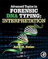 Advanced Topics in Forensic DNA Typing: Interpretation