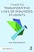 7 Ways to Transform the Lives of Wounded Students (Eye on Education Books)