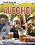 Looking At-- Alcohol