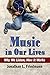 Music in Our Lives: Why We ...