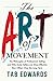 The Art of Movement: The Ph...