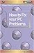 How to Fix Your PC Problems