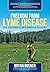 Freedom From Lyme Disease: New Treatments for a Complete Recovery