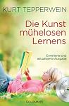Die Kunst mühelosen lernens Die Kunst mühelosen lernens