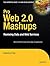 Pro Web 2.0 Mashups