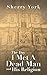 The Day I Met A Dead Man and His Religion by Sherry York