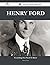 Henry Ford 52 Success Facts - Everything You Need to Know about Henry Ford