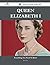 Queen Elizabeth I 32 Success Facts - Everything You Need to K... by Jean Cruz