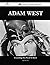 Adam West 158 Success Facts...