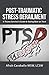 Post-Traumatic Stress Derailment: A Trauma Survivor's Guide to Getting Back on Track
