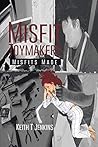 Misfit Toymakers by Keith T. Jenkins