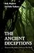 The Ancient Deceptions: Unc...